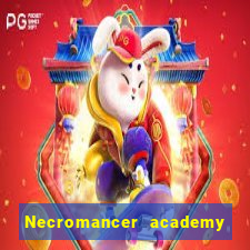 Necromancer academy and the genius summoner wiki